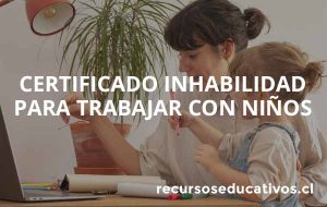 Certificado de inhabilidad para trabajar con niños