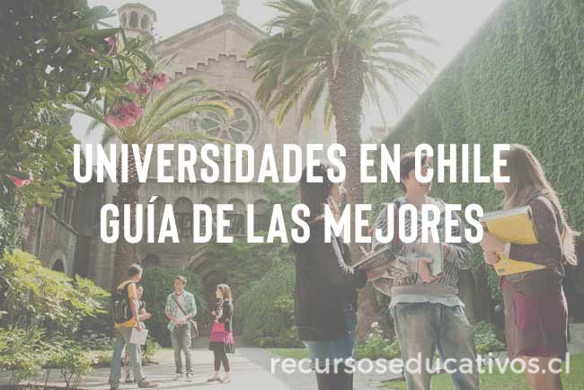 Guía de las mejores Universidades en Chile